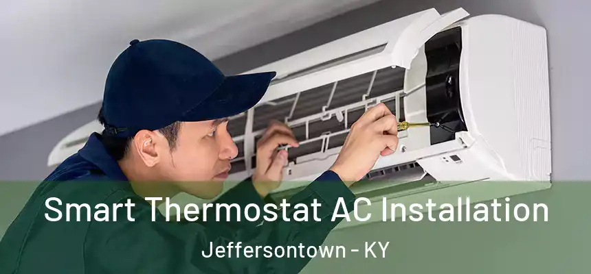  Smart Thermostat AC Installation Jeffersontown - KY